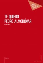 TE QUIERO PEDRO ALMODOVAR