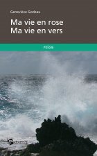 MA VIE EN ROSE - MA VIE EN VERS