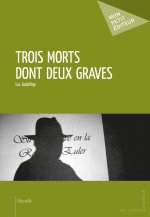 TROIS MORTS DONT DEUX GRAVES