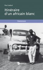 ITINERAIRE D'UN AFRICAIN BLANC