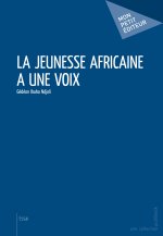 LA JEUNESSE AFRICAINE A UNE VOIX