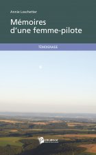 MEMOIRES D UNE FEMME-PILOTE