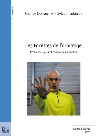 Les facettes de l'arbitrage - problématiques et recherches actuelles