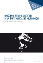 Conscience et représentation de la santé mentale et neurologique