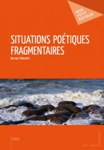 SITUATIONS POETIQUES FRAGMENTAIRES