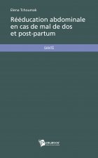 REEDUCATION ABDOMINALE EN CAS DE MAL DE DOS ET POST-PARTUM