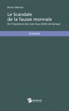 LE SCANDALE DE LA FAUSSE MONNAIE