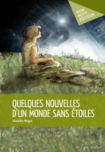 QUELQUES NOUVELLES D'UN MONDE SANS ETOILES