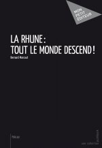 LA RHUNE : TOUT LE MONDE DESCEND !