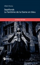 SEPTFONDS - LE FANTOME DE LA DAME EN BLEU