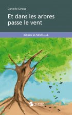 ET DANS LES ARBRES PASSE LE VENT