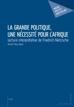 LA GRANDE POLITIQUE, UNE NECESSITE POUR L AFRIQUE