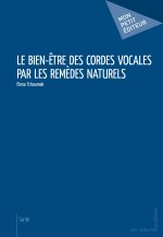 LE BIEN-ETRE DES CORDES VOCALES PAR LES REMEDES NATURELS