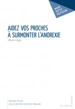 AIDEZ VOS PROCHES A SURMONTER L ANOREXIE