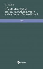 L ECOLE DU REGARD DANS LES YEUX D ELSA D ARAGON ET DANS LES YEUX FERTILES D ELUARD