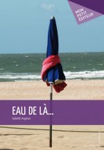 EAU DE LA...