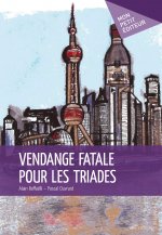 VENDANGE FATALE POUR LES TRIADES