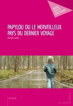 PAPYLOU OU LE MERVEILLEUX PAYS DU DERNIER VOYAGE