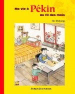 MA VIE A PEKIN AU FIL DES MOIS