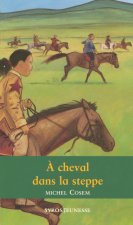 A CHEVAL DANS LA STEPPE