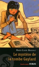 LE MYSTERE DE LA TOMBE GAYLARD