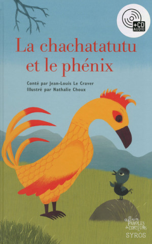 Le Chachatatutu et le phenix (Livre+CD)