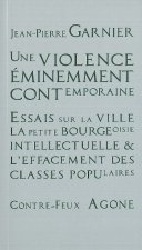Une violence éminemment contemporaine