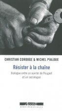 Résister à la chaîne