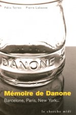 Mémoire de Danone - Barcelone, Paris, New York