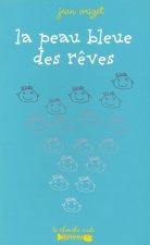 La peau bleue des rêves poèmes pour les enfants petits et grands