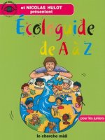 L'écologuide de A à Z pour les juniors