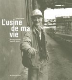 L'usine de ma vie mémoires vives de la cokerie de Drocourt