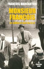 MONSIEUR FRANCOIS LE MILIEU ET MOI, DE A A Z