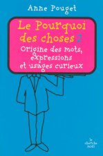 Le pourquoi des choses - tome 2