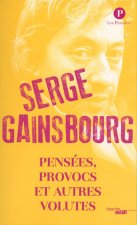 Pensées, provocs et autres voltutés - Serge Gainsbourg