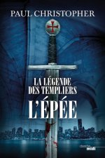 La Légende des Templiers - tome 1 L'épée