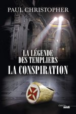 La Légende des Templiers - tome 4 La Conspiration