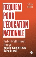 Requiem pour l'éducation nationale - Un chef d'établissement dénonce : parents et professeurs doiven