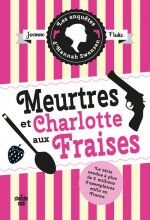 Les Enquêtes d'Hannah Swensen - tome 2 Meurtres et charlotte aux fraises