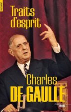 De Gaulle, traits d'esprit -nouvelle édition-