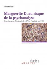 MARGUERITE D. AU RISQUE DE LA PSYCHANALYSE