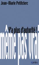 y a plus d'autorite !