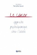 Le cancer - Approche psychodynamique chez l'adulte