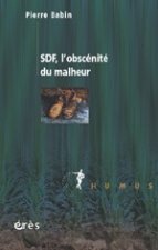 sdf, l'obscenite du malheur