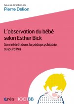 1001 BB 066 - L'OBSERVATION DU BEBE SELON ESTHER BICK