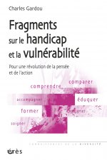 FRAGMENTS SUR LE HANDICAP ET LA VULNERABILITE