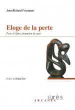 eloge de la perte - perte d'objets, formation du sujet
