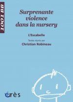 1001 BB 083 - SURPRENANTE VIOLENCE DANS LA NURSERY