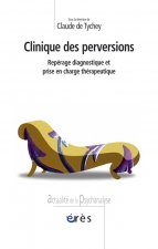 CLINIQUE DES PERVERSIONS REPERAGE DIAGNOSTIQUE ET PRISE EN CHARGE THERAPEUTIQUE