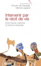 INTERVENIR PAR LE RECIT DE VIE ENTRE HISTOIRE COLLECTIVE  HISTOIRE INDIVIDUELLE